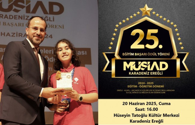 Kdz. Ereğli MÜSİAD,  25 Yıldır Başarılı Öğrencileri Ödüllendiriyor!..