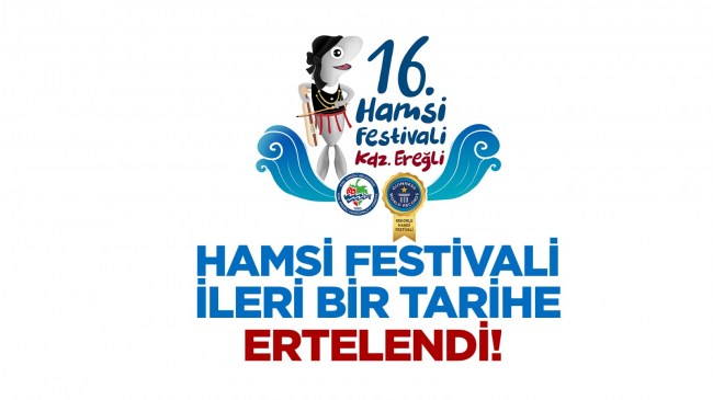 Kdz. Ereğli Hamsi Festivali, Ertelendi!..