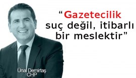 “Gazetecilik suç değil, itibarlı bir meslektir”